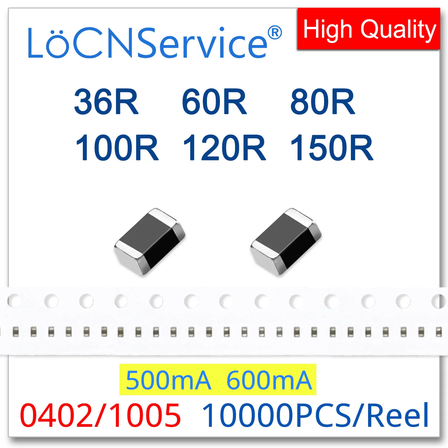 

LoCNService 0402/1005 100MHZ 10000PCS 500mA 600mA 36R 60R 80R 100R 120R 150R Multilayer Chip Ferrite Beads 25% High quality