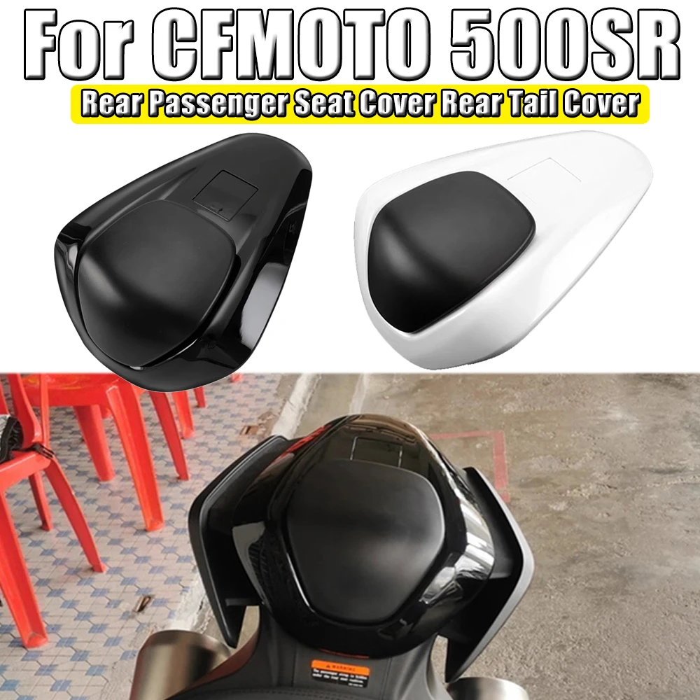 

For CFMOTO 500SR 500 SR 500-SR Motorcycle Original Rear Passenger Seat Cover Rear Tail Cover Tail Fairing Cowl Accessories