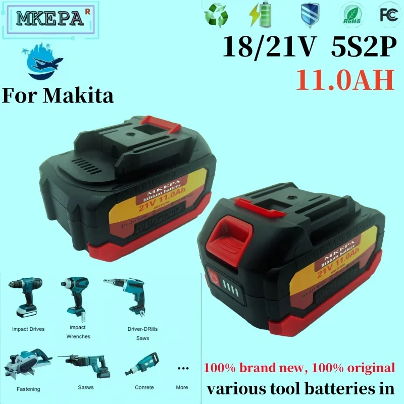 18v-21v-5s2p-110ah-rechargeable-lithium-battery-for-makita-18v-power-tools-cordless-wrench-saw-drill-grinder-screwdriver