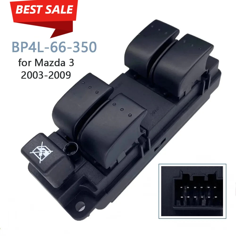 

BP4L-66-350 for Mazda 3 2003-2009 Front Left Driver Side Electric Master Window Control Switch Regulator Button Car Accessories