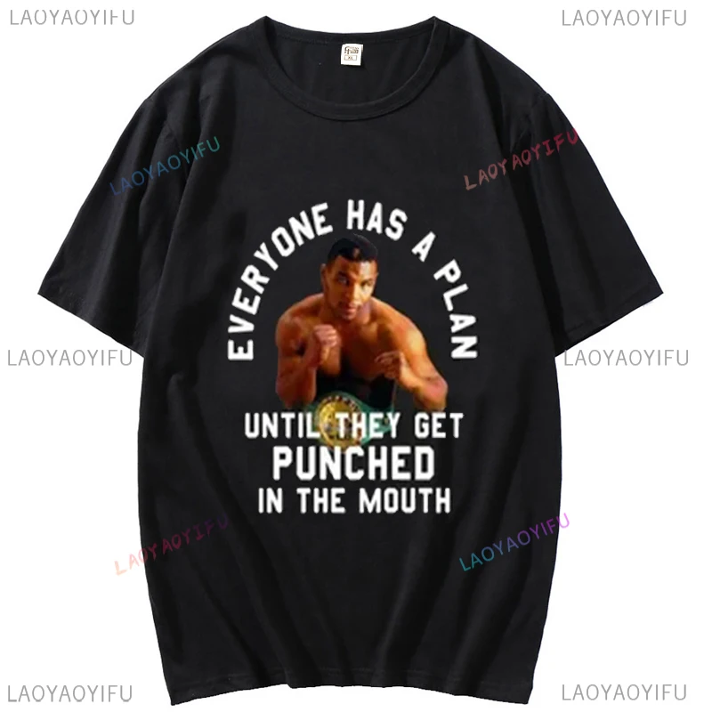 Everyone Has A Plan Punched In The Mouth. Mike Tyson T-Shirt Summer MDE  Short Sleeve O-Neck Men's T Shirt New XS-4XL