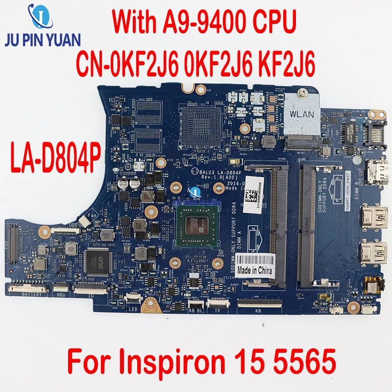 

For Dell Inspiron 15 5565 Laptop Motherboard KF2J6 0KF2J6 CN-0KF2J6 LA-D804P Used DDR4 W/ A9-9400 CPU 100% Working