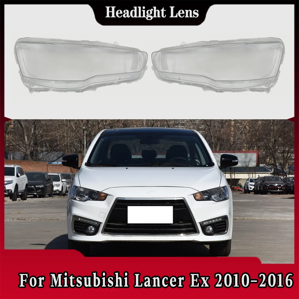 

For Mitsubishi Lancer Ex 2010 2011 2012 2013 2014 2015 2016 Transparent Headlamp Cover Plexiglass Replace Original Lampshade