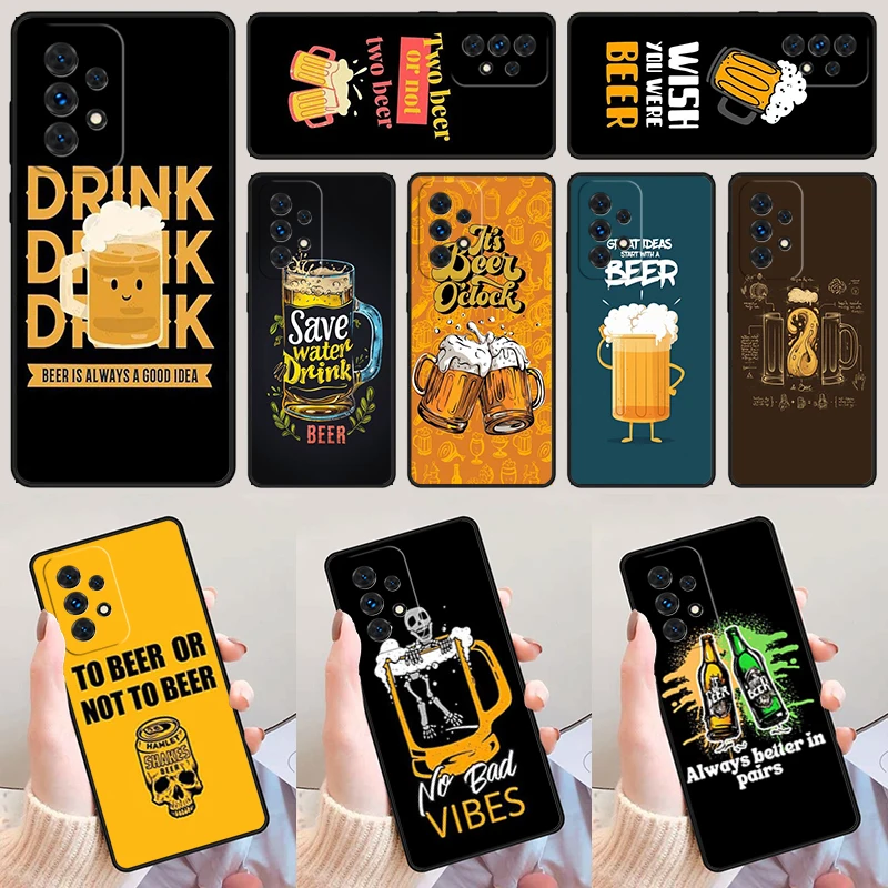 Drinking Party Alcohol Beer For Samsung Galaxy A52 A72 A73 A20e A21S A50 A70 A11 A12 A42 A31 A40 A51 A71 A32 A80 A91 Phone Case