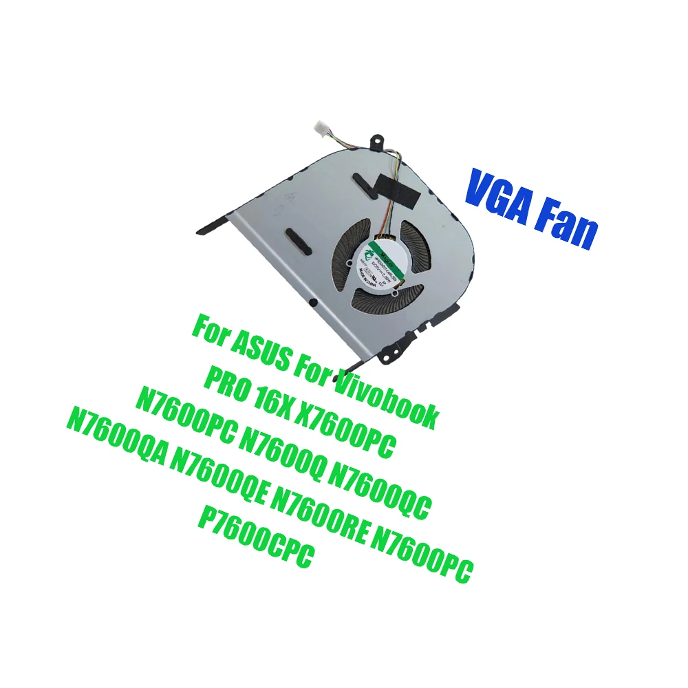 Для ASUS 16X X7600PC N7600PC N7600QC N7600QA N7600RE N7600PC P7600CPC N7600Q N7600QE DC5V вентилятор VGA для ноутбука