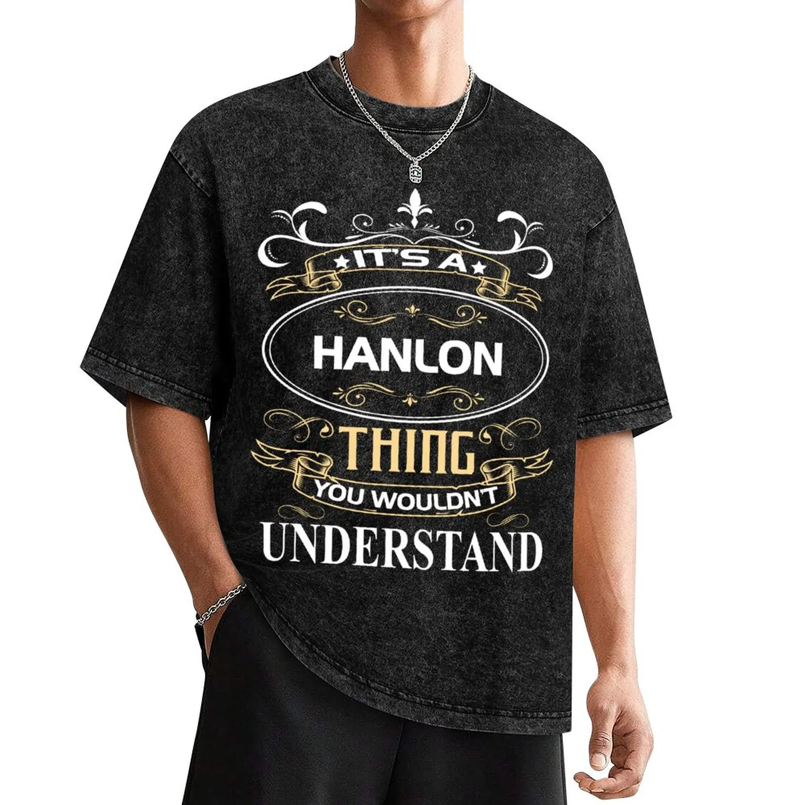 Hanlon Name Shirt It's A Hanlon Thing You Wouldn't Understand T-Shirt sublime summer 2025 summer clothes men t shirts