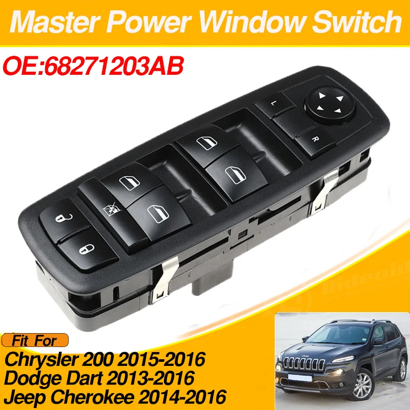 

68271203AB Master Car Window Lifter Control Switch For Chrysler 200 Dodge Dart Jeep Cherokee 68271217AA