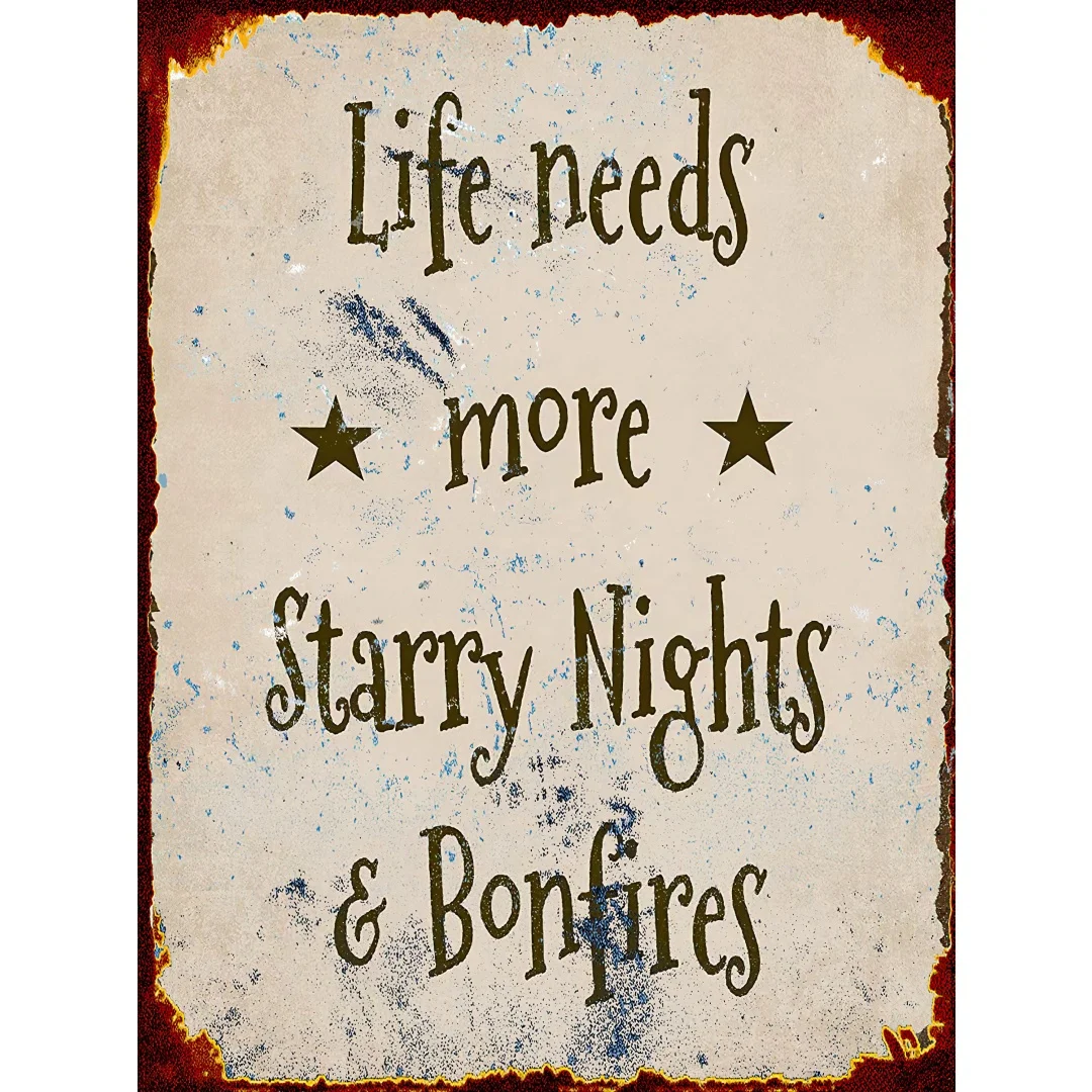 Metal Sign, Life Needs More Starry Nights & Bonfires, Rustic Vintage, Blue and Orange, 12 X 8 Inch, Wall Mount