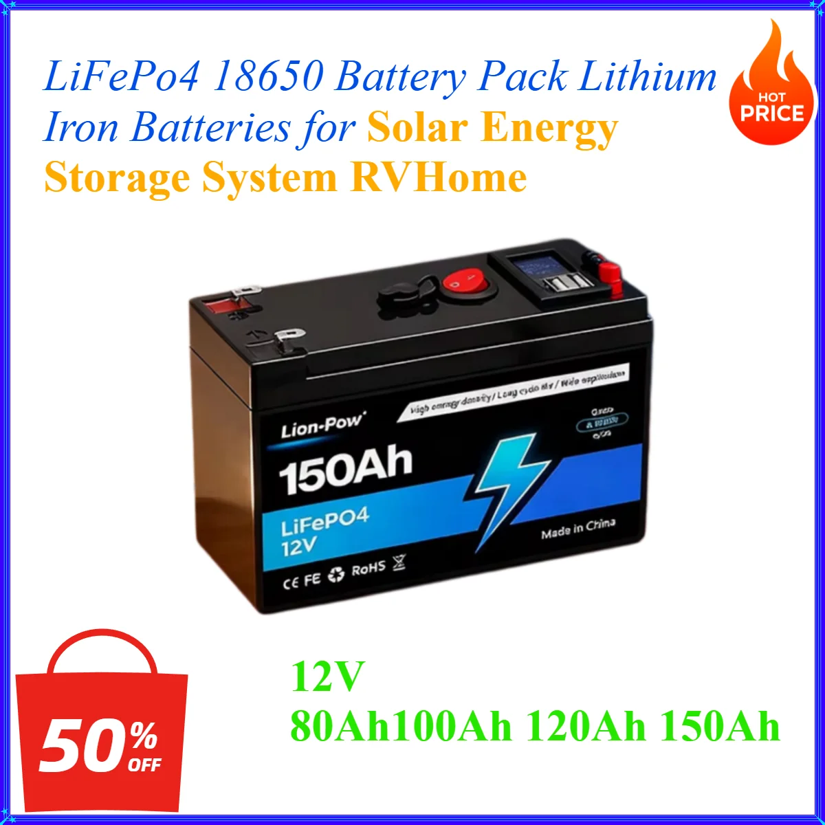 New 12V 24V 100Ah 120Ah 150Ah LiFePo4 18650 Battery Pack Lithium Iron Batteries for Solar Energy Storage System RVHome