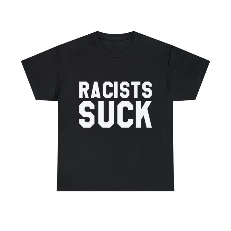 

Racists Suck T Shirt S 5Xl