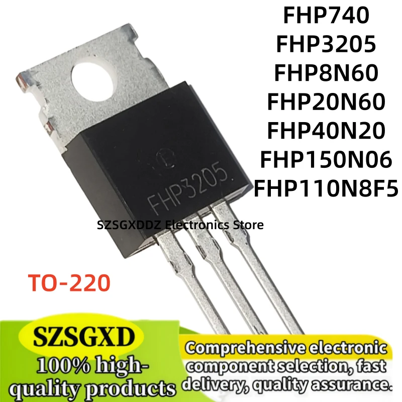10-20-30Uds 100% quality FHP110N8F5 FHP740 FHP3205 FHP8N60 FHP20N60 FHP40N20 FHP150N06 TO-220 MOS field-effect transistor
