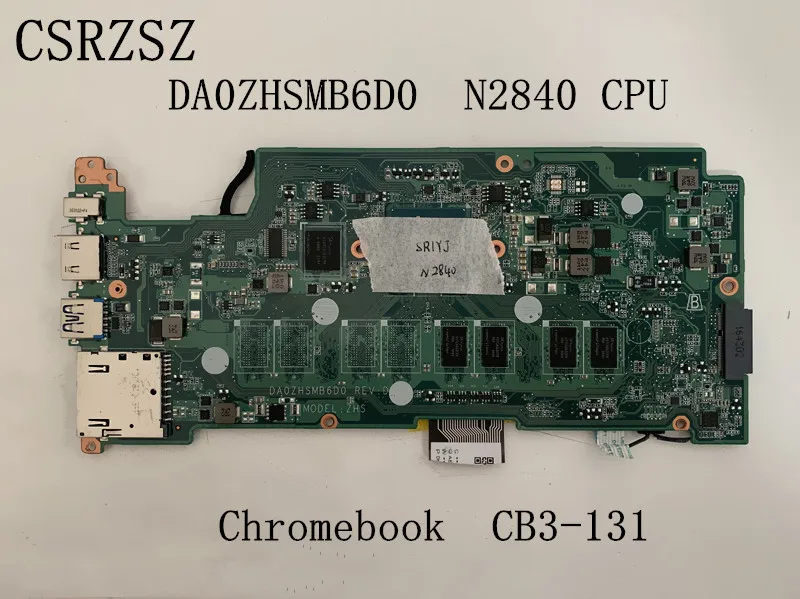 

For Acer Chromebook CB3-131 Laptop motherboard With N2840 CPU DA0ZHSMB6D0 tested good