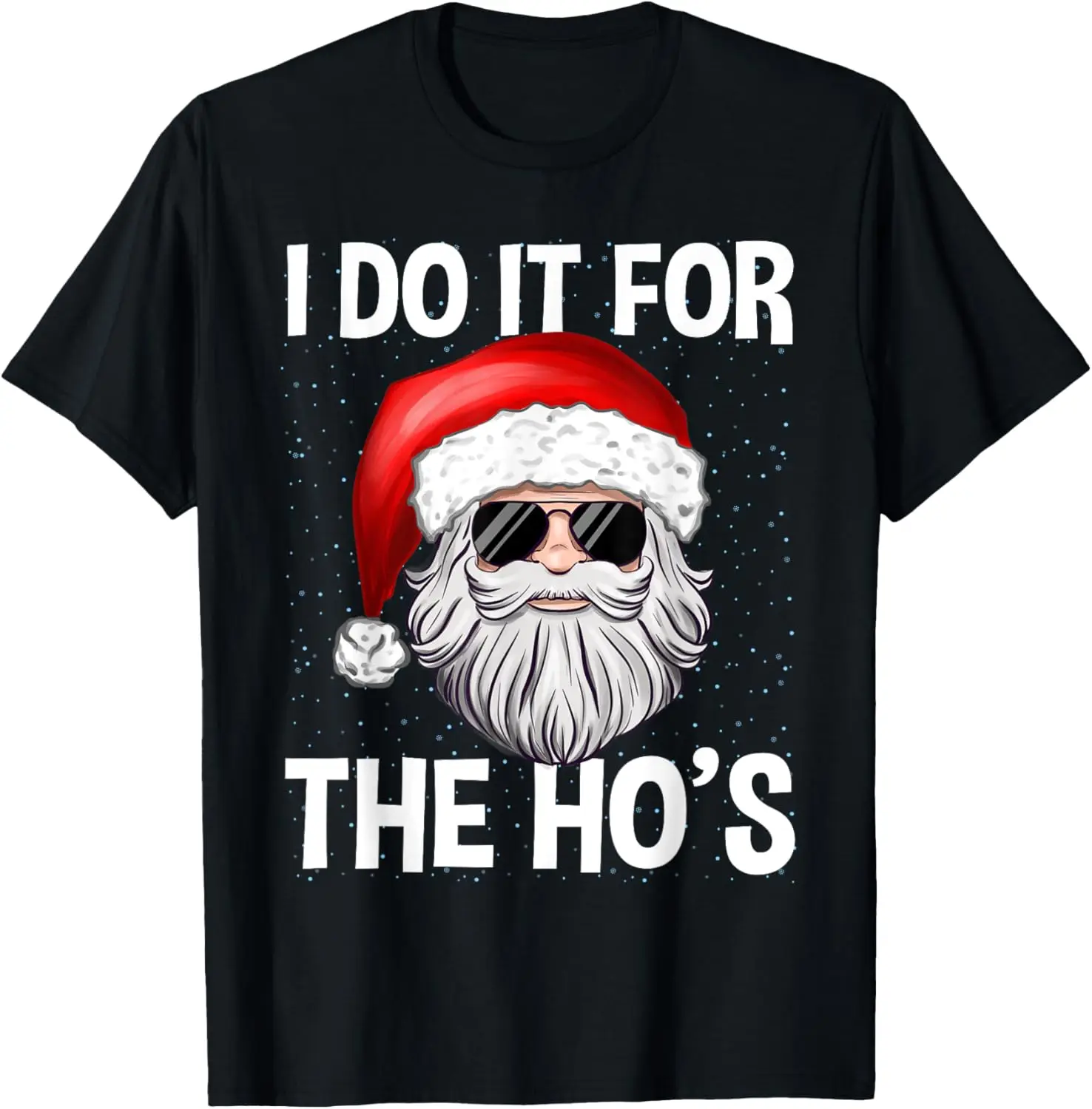 Ich Machs Für Die Ho's Santa Man Christmas T-Shirt