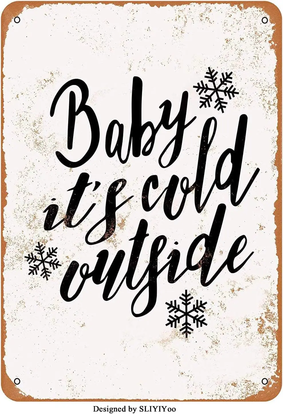 SRongmao 8 x 12 Metal Sign - Vintage Look Baby Its Cold Outside 2