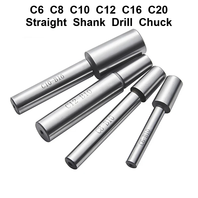 

C6 C8 C10 C12 C16 C20 B10 B12 B16 B18 B22 Straight Shank Drill Chuck Connecting Rod Milling Machine Tie Rod Drill Adapter