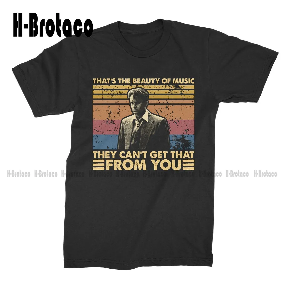 That's The Beauty Of Music They Can't Get That From You Vintage T-Shirt T Shirt Cotton Outdoor Simple Vintage Casual Tee Shirts