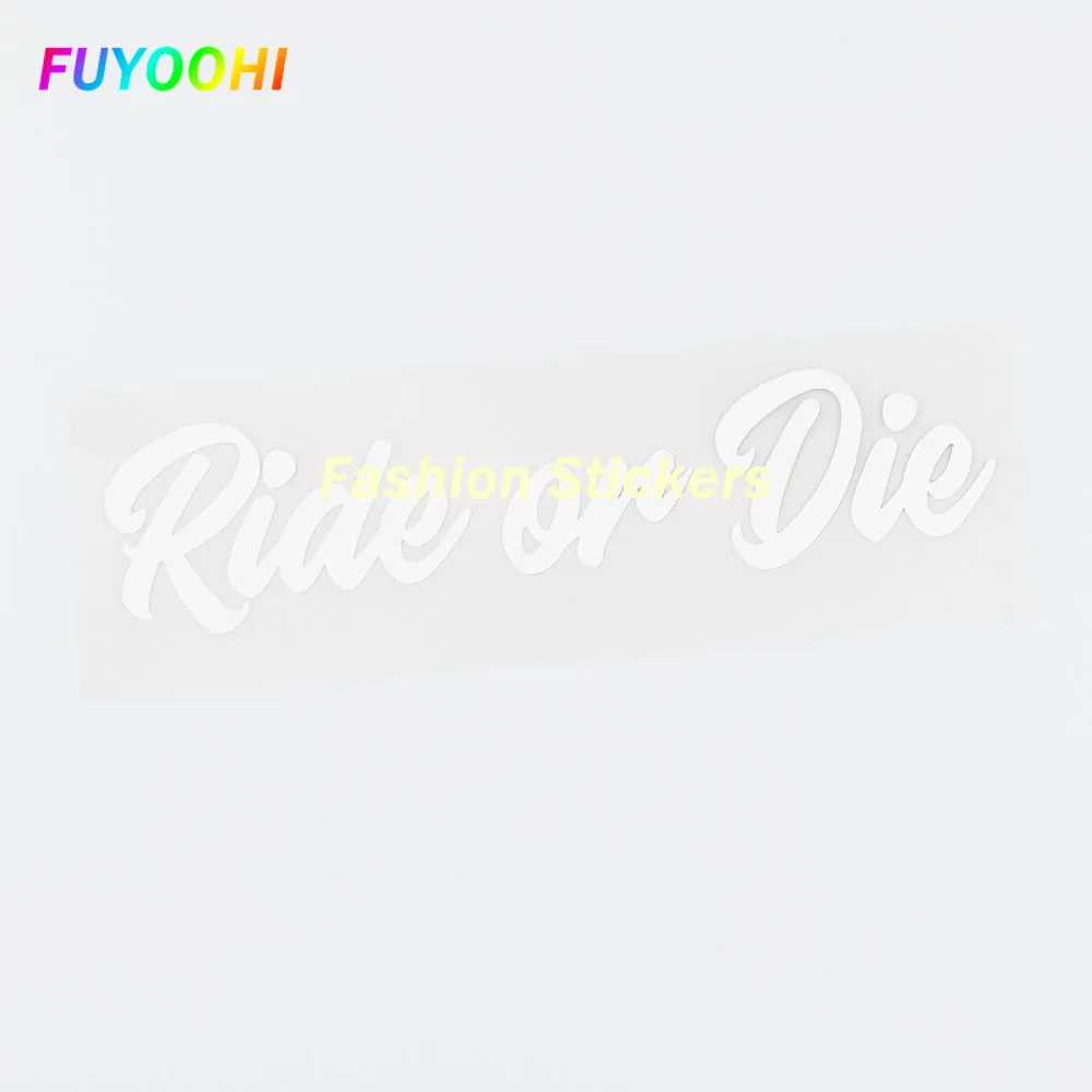 FUYOOHI Stickers Ride or Die Fashion Vinyl Motorcycle Car Stickers and Decals Black/white The Whole Body Glue Sticker