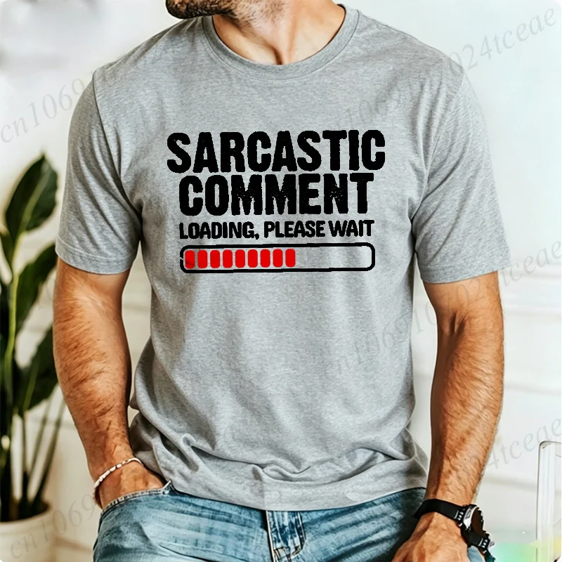 Summer Fashion Trend Brand T-Shirts Mens Sarcastic Comment Loading T-shirt Men Women Casual Tops Funny Sarcasm Joke Tee for Dads