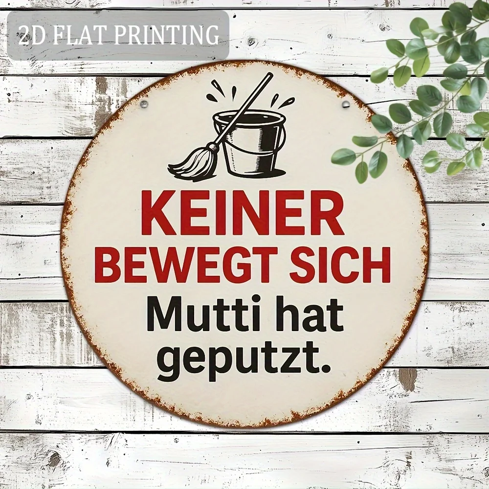 Letrero Metálico Vintage con Frase en Alemán "Keiner Bewegt Sich Mutti Hat Geputzt", Decoración de Pared Redonda y Divertida para el Hogar, la Cocina y la Sala de Estar