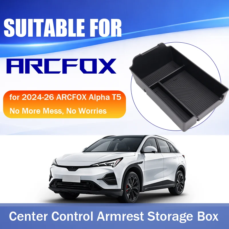 Suitable for 2024-26 ARCFOX Alpha T5 central control armrest box storage box central control storage box car supplies