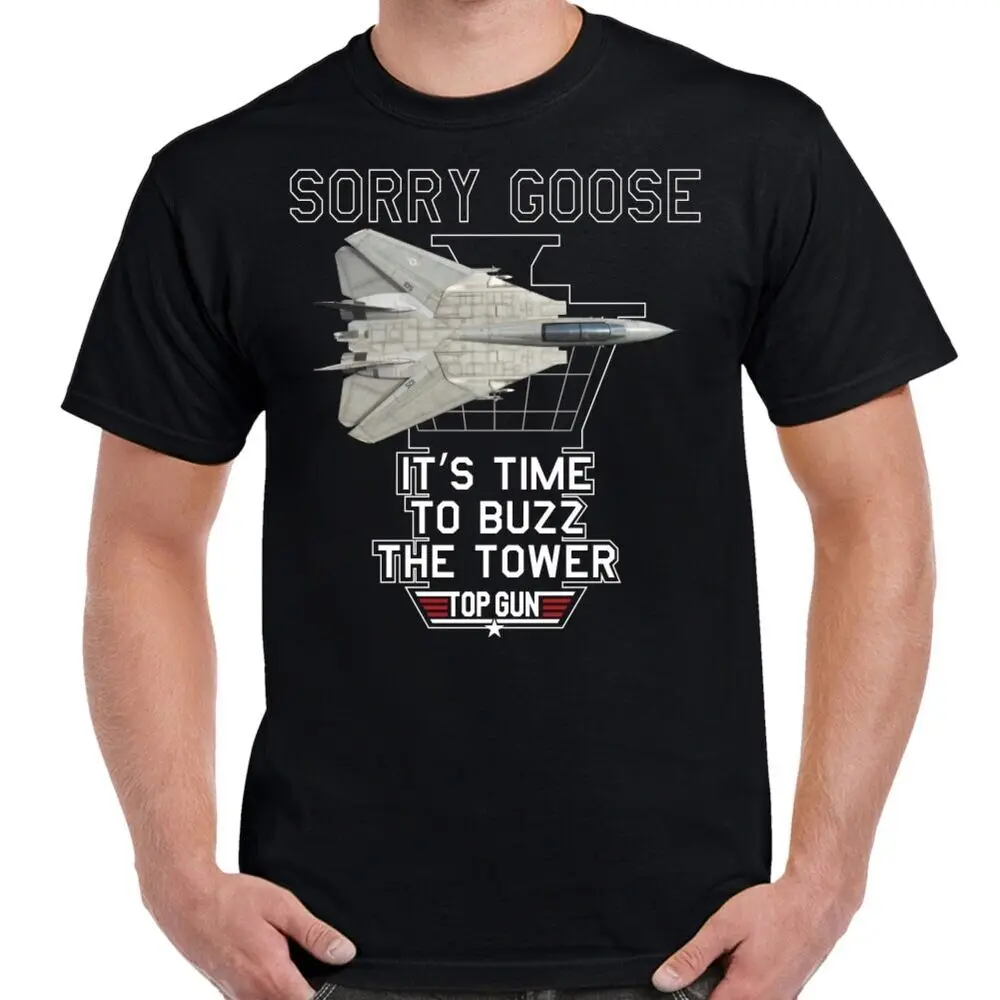 Sorry Goose It's Time To Buzz The Tower F-14 Tomcat T-Shirt Short Sleeve Casual 100% Cotton O-Neck Mens T-shirt Size S-3XL