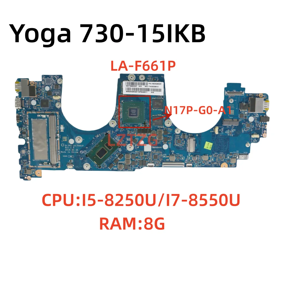 

LA-F661P для Lenovo ideapad YOGA 730-15IKB, материнская плата для ноутбука CPUI5-8250U I7-8550U N17P-G0-A1 2G/4G RAM 8G, 100% протестировано, ОК