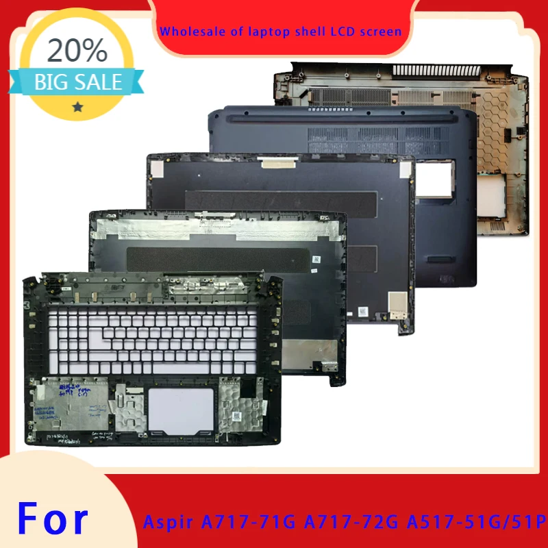 Suitable for Aspire7 A717-71G A717-72G N19C5 laptop LCD screen top cover, screen frame, palm rest, bottom shell ABCD Hinge