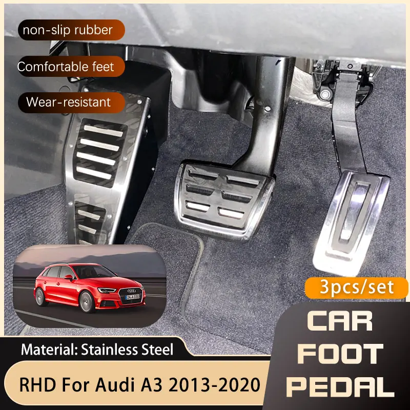 RHD Car Pedal for Audi A3 8V Sportback 2013~2020 2019 Gas Brake Stainless Steel Non-slip Foot Rest Pedal Cover Pads Accelerator