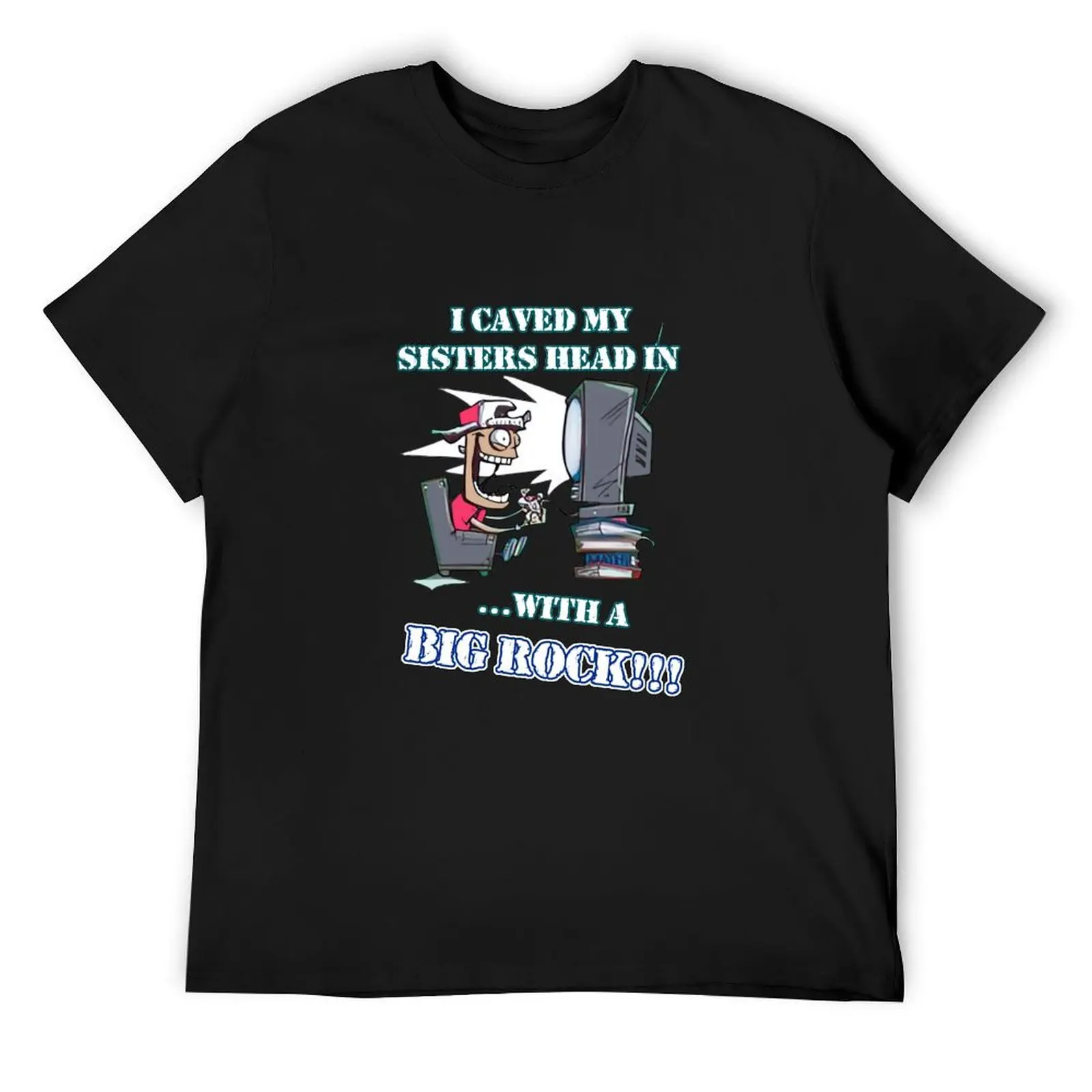 I Caved My Sisters Head In With A Big Rock T-Shirt tops designer shirts for a boy customs design your own t shirt for men