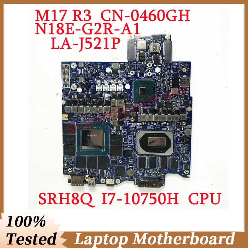 

For DELL M17 R3 CN-0460GH 0460GH 460GH With SRH8Q I7-10750H FDQ51 LA-J521P Laptop Motherboard N18E-G2R-A1 RTX2070 100% Tested OK