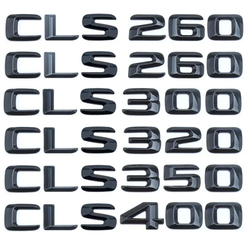 

Glossy Black CLS220 CLS260 CLS300 CLS320 CLS350 CLS400 CDI Letters Emblem Sticker For Mercedes W218 W219 Car Accessories