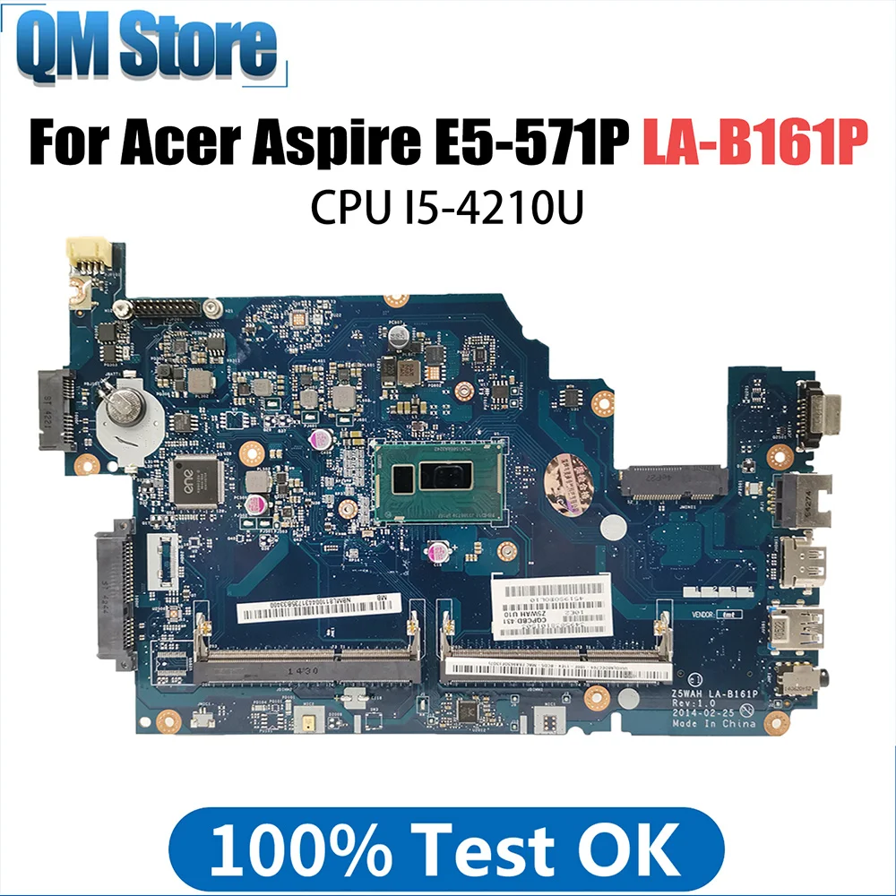 

Motherboard For Acer Aspire E5-571P E5-571 E5-531 E5-571G Laptop Motherboard Z5WAH LA-B161P with CPU I5-4210U 100% Test