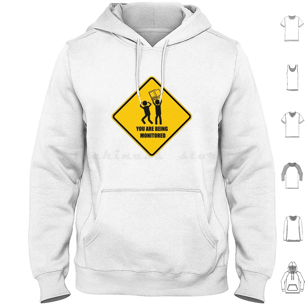 

You Are Being Monitored Hoodies Long Sleeve Smashing Computer Funny Warning Humor Joke Sign Funny Sign Security Funny