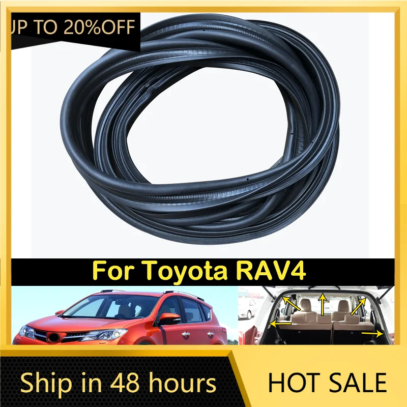 

For Toyota RAV4 Rubber Black Car Rear Trunk Tailgate Seal Strip
