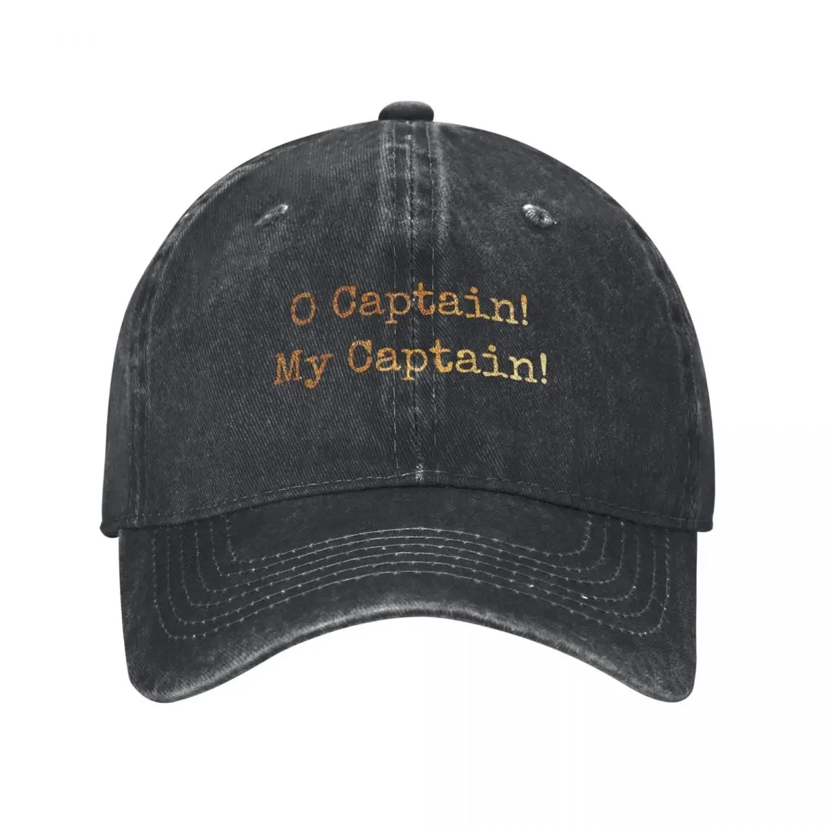 O Captain! My Captain! Quote with distressed gold texture Baseball Cap New In Hat Wild Ball Hat Men Hats Women's