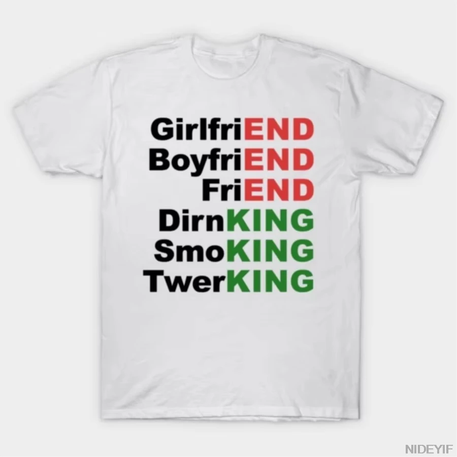 Y2k Casual T Shirts Jokes T-shirt Girlfriend Boyfriend Friend Dirnking Smoking Twerking Tees Oversized Print Short Sleeve Unisex