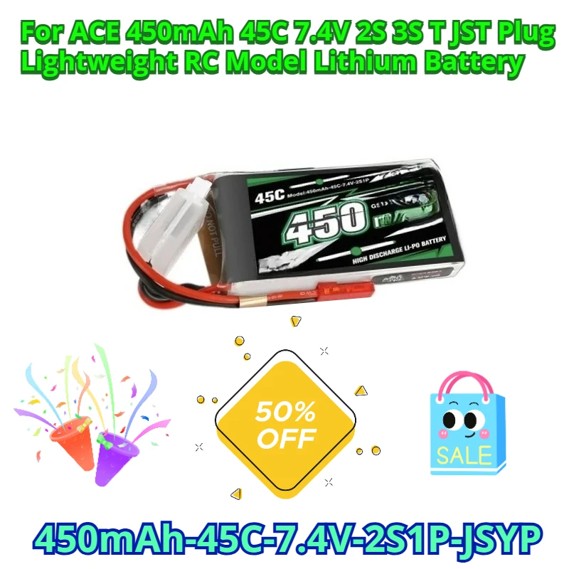 

450mAh for ACE 450mAh 45C 7.4V 2S 3S T JST Plug Lightweight RC Model Lithium Battery