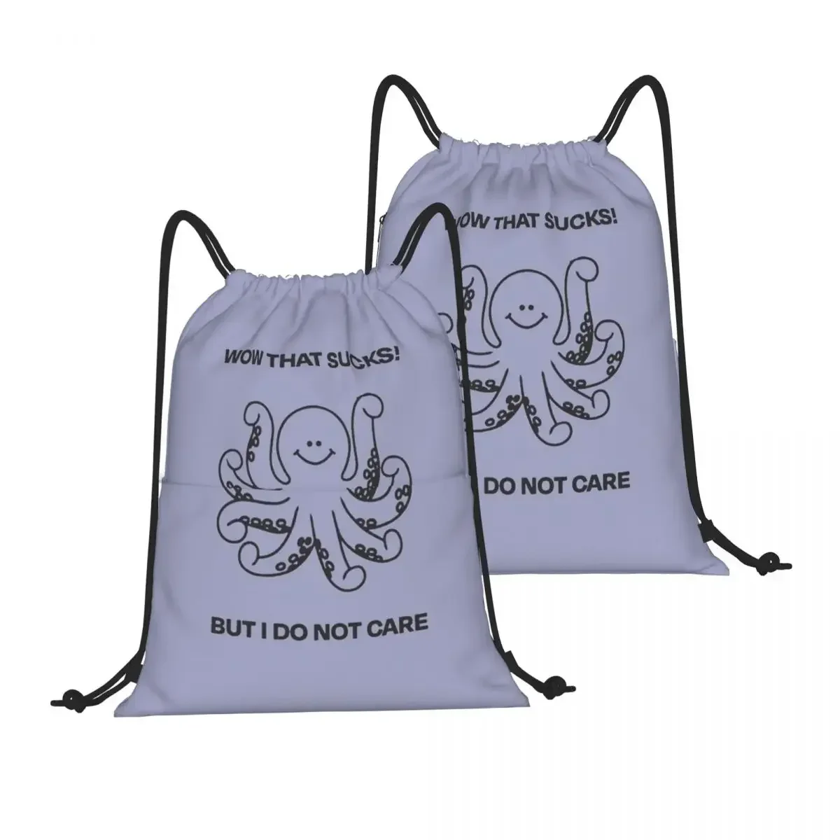 Drawstring Backpack Wow That Sucks! But I Do Not Care! Octopus Shoulder Bag Zipper Pocket Sports & Travel Hikes Portables Bag