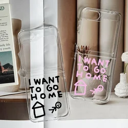 Plain I WANT TO GO HOME Words Pattern Case for Samsung Galaxy Z Flip 7 5 5G Clear Shell Transparent Flip5 Flip6 4 INS Funda Para