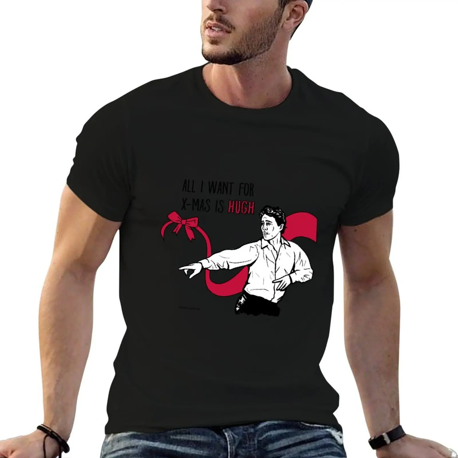 

All I want for X-mas is Hugh T-Shirt cotton t shirts man 100% t shirts for man cotton soft man t shirt summer T-Shirt