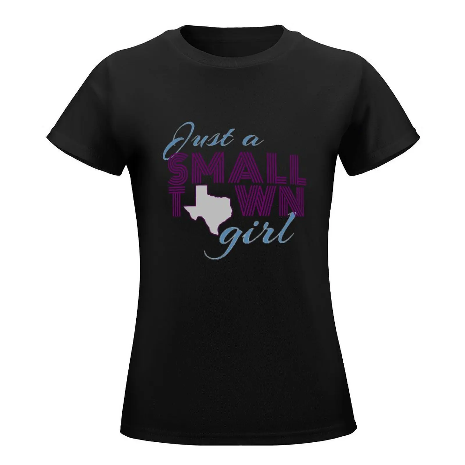 Small Town Girl- Texas T-Shirt hippie clothes korean fashion plus size tops cute clothes womans clothing