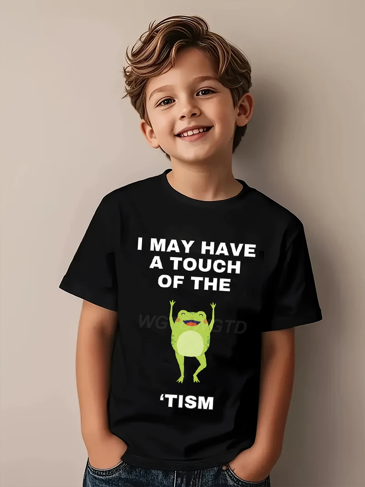 

"I May Have A Touch of The Tism" Children's T Shirt Short Sleeve Fun Frog Kids T-shirt Autism Cotton Streetwear for Boys Girls