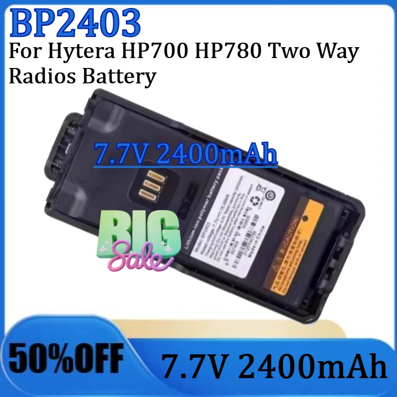 

For Hytera HP700 HP780 Two Way Radios Battery New 7.7V 2400mAh BP2403 High Quality Battery