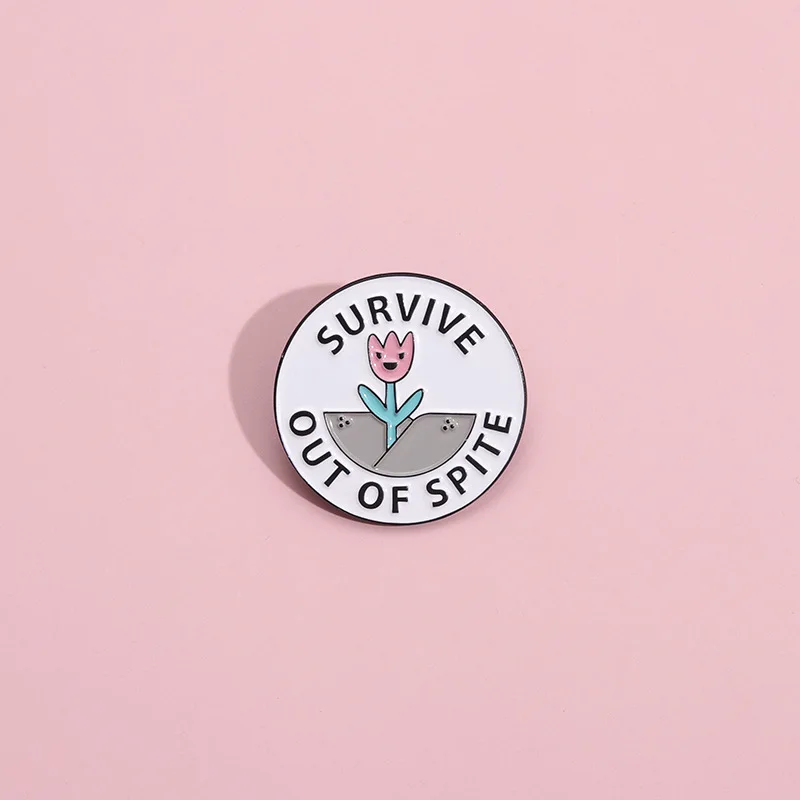 Pin Club | Flower Enamel Brooches Custom Lapel Badges Survive Out Of Spite Cute Inspiring Phrase  Backpack Hat  Metal Gifts Deco