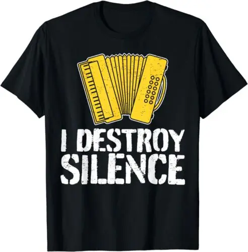 NEW LIMITED I Destroy Silence Accordionist Accordion Player Accordion T-Shirt