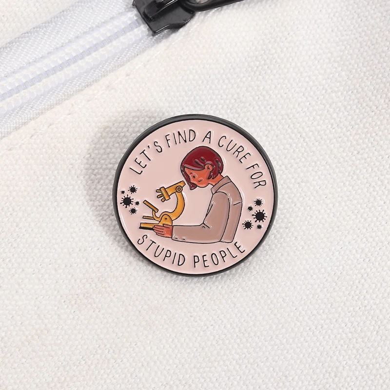 Satire Science Pin Cure for Stupid People Quote Pink Microscope Design Humorous Sarcastic Brooch for Bag Jacket Decoration