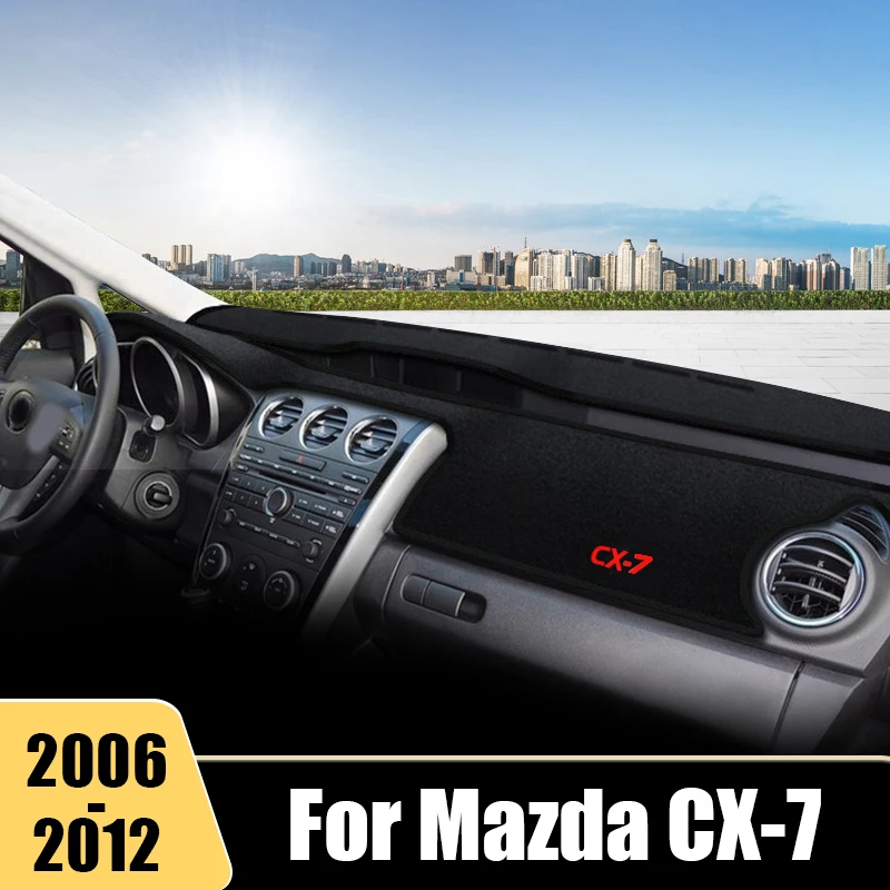 

For Mazda CX-7 CX7 CX 7 2006 2007 2008 2009 2010 2011 2012 Car Dashboard Cover Avoid Light Mat Instrument Carpets Accessories