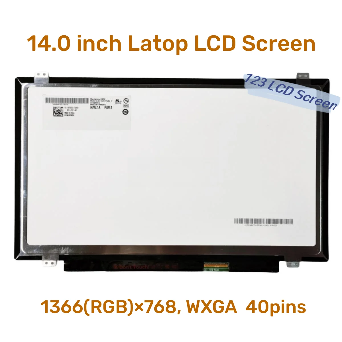 

14INCH SLIM 40PINS DISPLAY B140XTN02.3 HB140WX1-300 B140XW03 V.0 LP140WH2 TLN1/N2/SA N140BGE-L42 L32 L41 L31 L33 LB2 1366*768