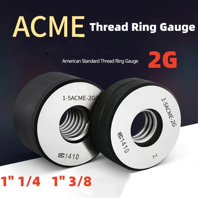 

1SET(1*GO+1*NOGO) Non-Standard American Trapezoidal Thread Ring Gauge 2G ACME 1''1/4 -5 6 8 10 12 1'' 3/8 Measure Tool