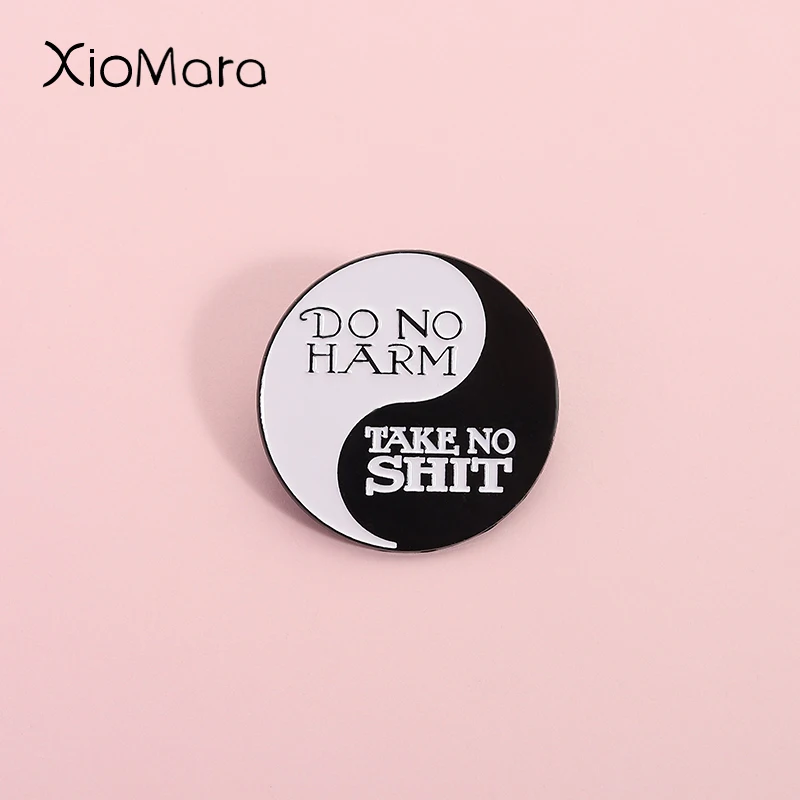 

Do Harm Take No Shit Enamel Pin Maintain The Principle Of Self Preservation Brooch Lapel Backpack Badge Decoration Jewelry Gift
